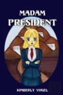Madam President: Viki Book 3