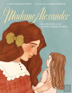 Bertrand.pt - Madame Alexander: The Creator Of The Iconic American Doll