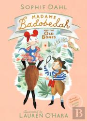 Madame Badobedah And The Old Bones