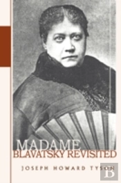 Madame Blavatsky Revisited