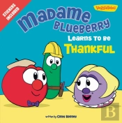 Madame Blueberry Learns To Be Thankful