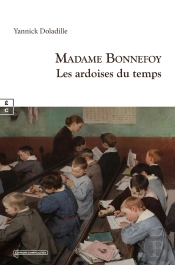 Madame Bonnefoy : Les Ardoises Du Temps