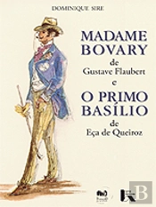 Madame Bovary de Gustave Flaubert / O Primo Basílio de Eça de Queiroz