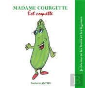 Madame Courgette Est Coquette