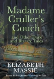 Madame Cruller'S Couch And Other Dark An