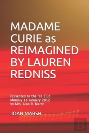 Madame Curie As Reimagined By Lauren Redniss