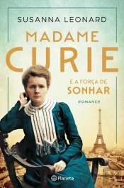 Madame Curie e a Força de Sonhar