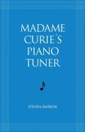 Madame Curie'S Piano Tuner