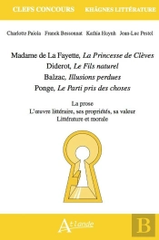 Madame De La Fayette, La Princesse De Cleves ;  Diderot, Le Fils Naturel ;  Balzac, Illusions Perdue