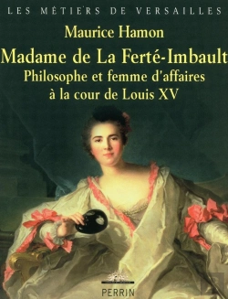 Bertrand.pt - Madame De La Ferté-Imbault ; Philosophe Et Femme D'Affaires À La Cour De Louis Xv
