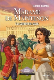 Madame De Maintenon : A La Cour Du Roi-Soleil