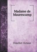 Madame De Maurescamp