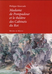 Madame De Pompadour  Et Le Théâtre Des Cabinets Du Roi