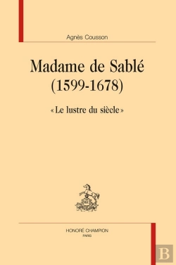 Bertrand.pt - Madame De Sablé (1599-1678) : « Le Lustre Du Siècle »