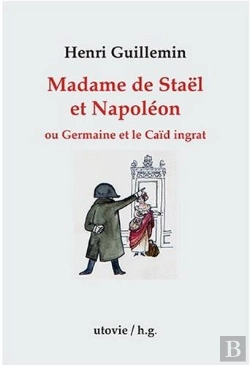 Bertrand.pt - Madame De Stael Et Napoleon Ou Germaine Et Le Caid Ingrat
