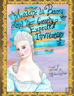 Bertrand.pt - Madame Du Barry And Her Greatly Expected Invitation
