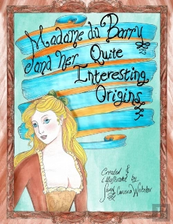 Bertrand.pt - Madame Du Barry And Her Quite Interesting Origins