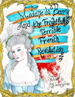 Bertrand.pt - Madame Du Barry And The Frightfully Terrible French Revolution