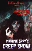 Madame Gray'S Creep Show