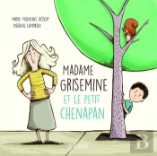 Madame Grisemine Et Le Petit Chenapan