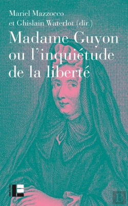 Bertrand.pt - Madame Guyon Ou  L'Inquiétude De La Liberté : Critique, Mystique Et Politique Au Xviie Siècle