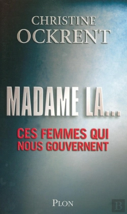 Bertrand.pt - Madame La... ; Ces Femmes Qui Nous Gouvernent