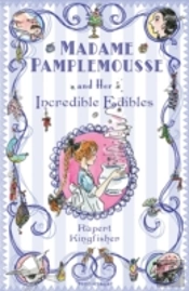 Madame Pamplemousse And Her Incredible Edibles