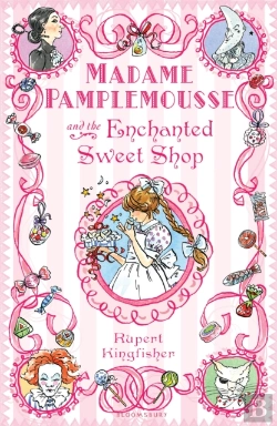Bertrand.pt - Madame Pamplemousse And The Enchanted Sweet Shop