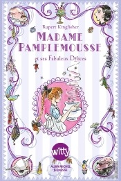 Madame Pamplemousse Et Ses Fabuleux Délices