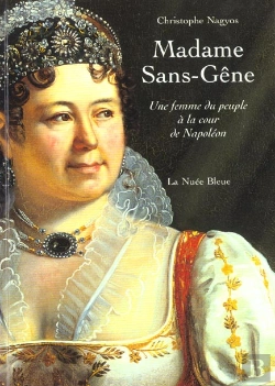 Bertrand.pt - Madame Sans-Gêne ; Une Femme Du Peuple À La Cour De Napoléon