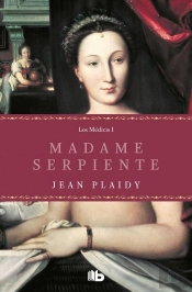 Madame Serpiente (Trilogía De Los Médici 1)