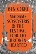 Madame Sosostris & The Festival For The Broken-Hearted