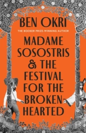 Madame Sosostris & The Festival For The Broken-Hearted