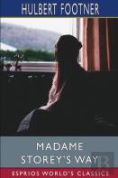 Madame Storey'S Way (Esprios Classics)