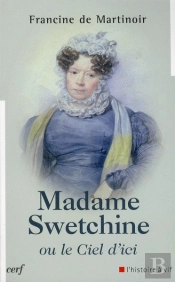 Madame Swetchine Ou Le Ciel D'Ici