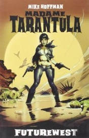 Madame Tarántula: Futurewest