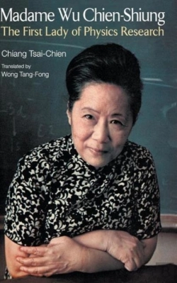 Bertrand.pt - Madame Wu Chien-Shiung: The First Lady Of Physics Research