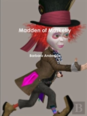 Madden Of Musketry