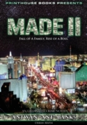 Made Ii; Fall Of A Family, Rise Of A Boss. (Part 2 Of Made; Crime Thriller Trilogy) Urban Mafia