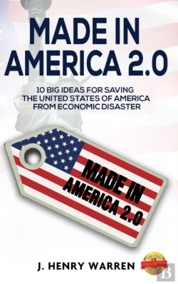 Bertrand.pt - Made In America 2.0 10 Big Ideas For Saving The United States Of America From Economic Disaster