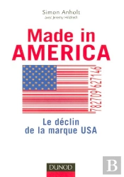 Made In America ; Le Declin De La Marque Usa