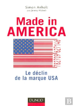 Bertrand.pt - Made In America ; Le Declin De La Marque Usa