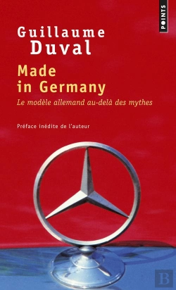Bertrand.pt - Made In Germany ; Le Modèle Allemand Au-Delà Des Mythes