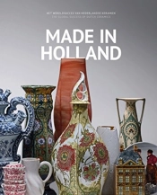 Made In Holland: The Global Success Of Dutch Ceramics
