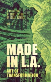 Made In L.A. Vol. 3: Art Of Transformati