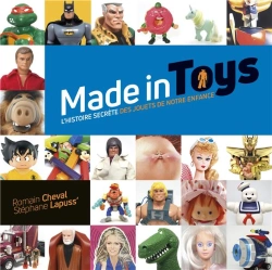 Bertrand.pt - Made In Toys ; L'Histoire Secrète Des Jouets De Notre Enfance