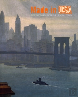Bertrand.pt - Made In Usa ; Art Américain De La Phillips Collection