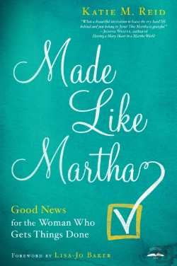 Bertrand.pt - Made Like Martha: Good News For The Woman Who Gets Things Done