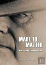 Made To Matter: White Fathers, Stolen Generations