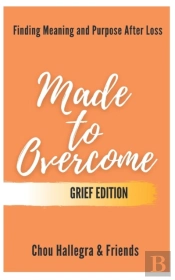 Made To Overcome - Grief Edition